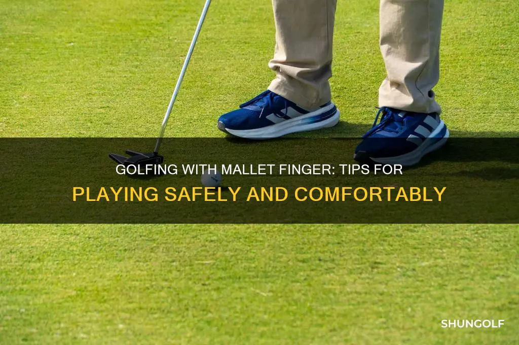 can i play golf with mallet finger