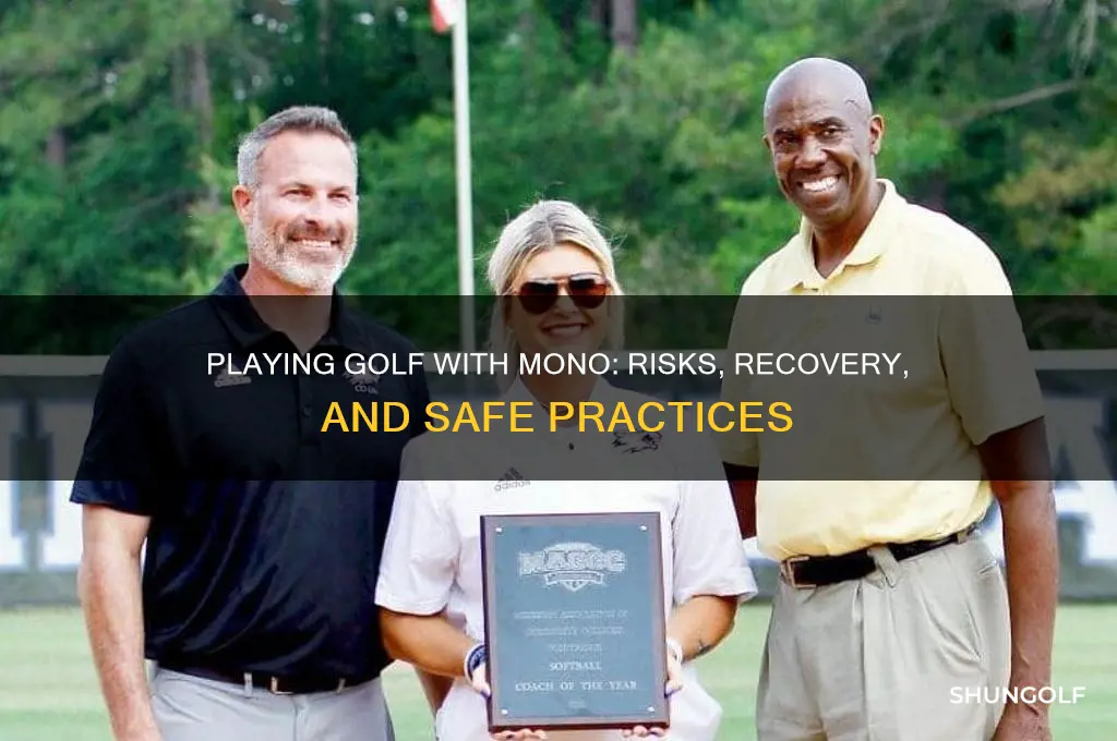 can i play golf with mono
