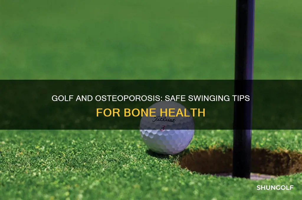 can i play golf with osteoporosis