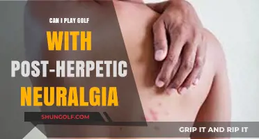 Golfing with Post-Herpetic Neuralgia: Tips for Managing Pain on the Course