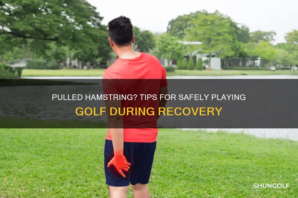 can i play golf with pulled hamstring