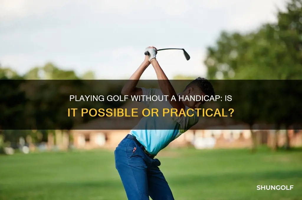can i play golf without a handicap