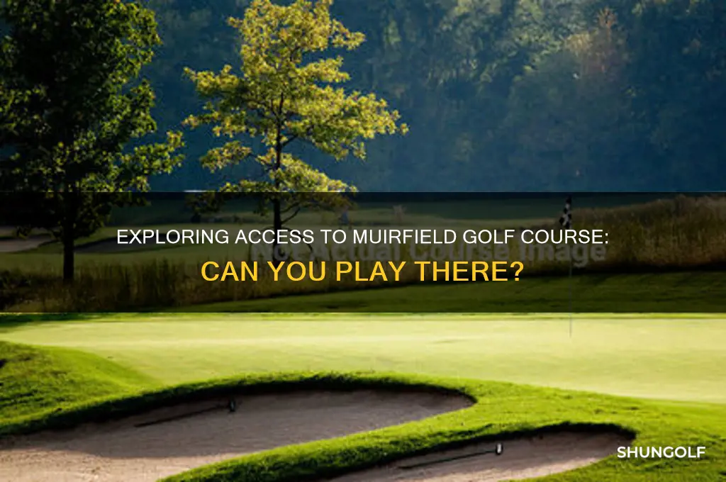can i play muirfield golf course