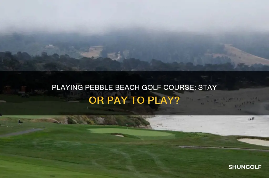 can i play pebble beach golf course without staying there