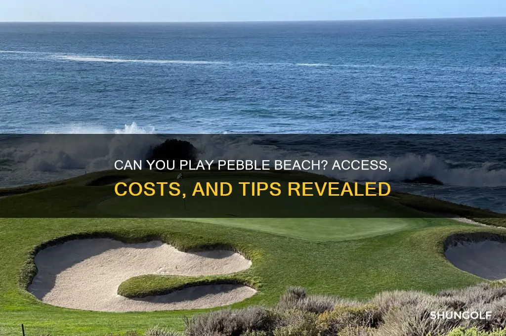 can i play pebble beach golf course