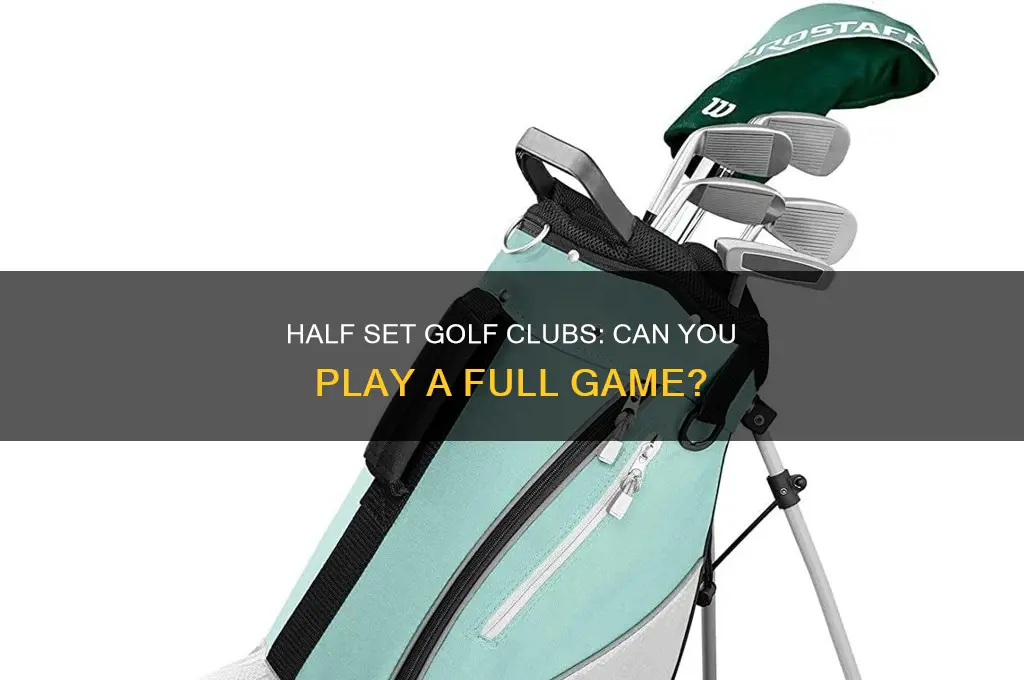 can i play with half set golf clubs