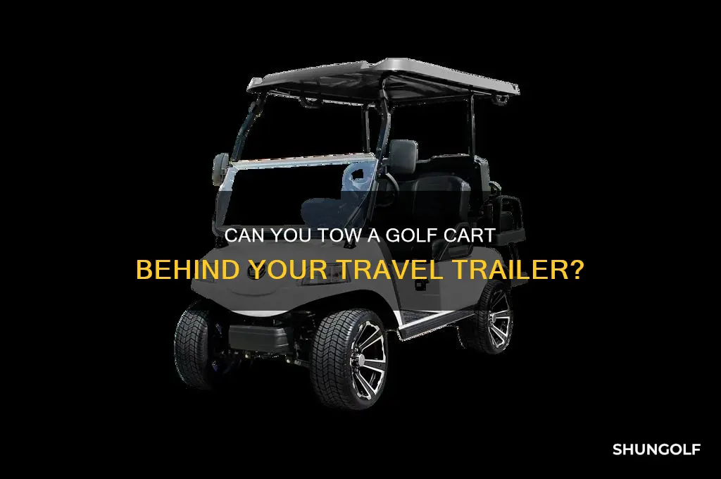 can i pull a golf cart behind travel trailer