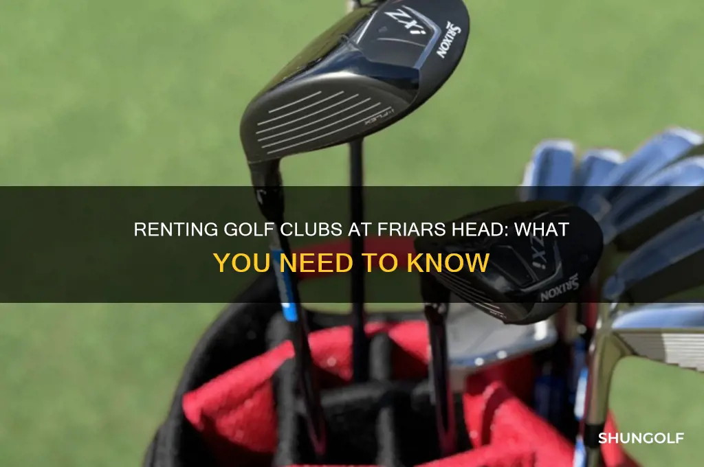can i rent clubs at friars head golf course