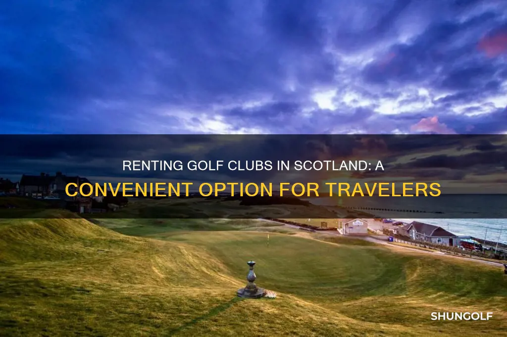can i rent golf clubs in scotland