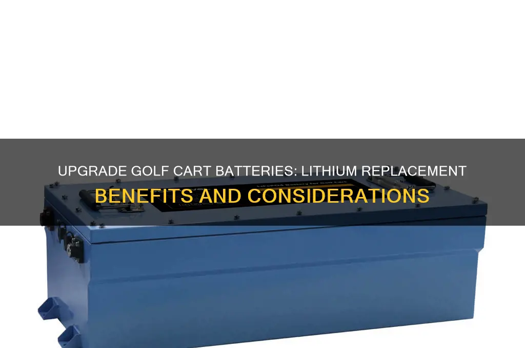 can i replace my golf cart batteries with lithium
