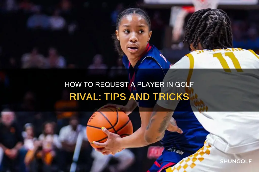 can i request a player in golf rival
