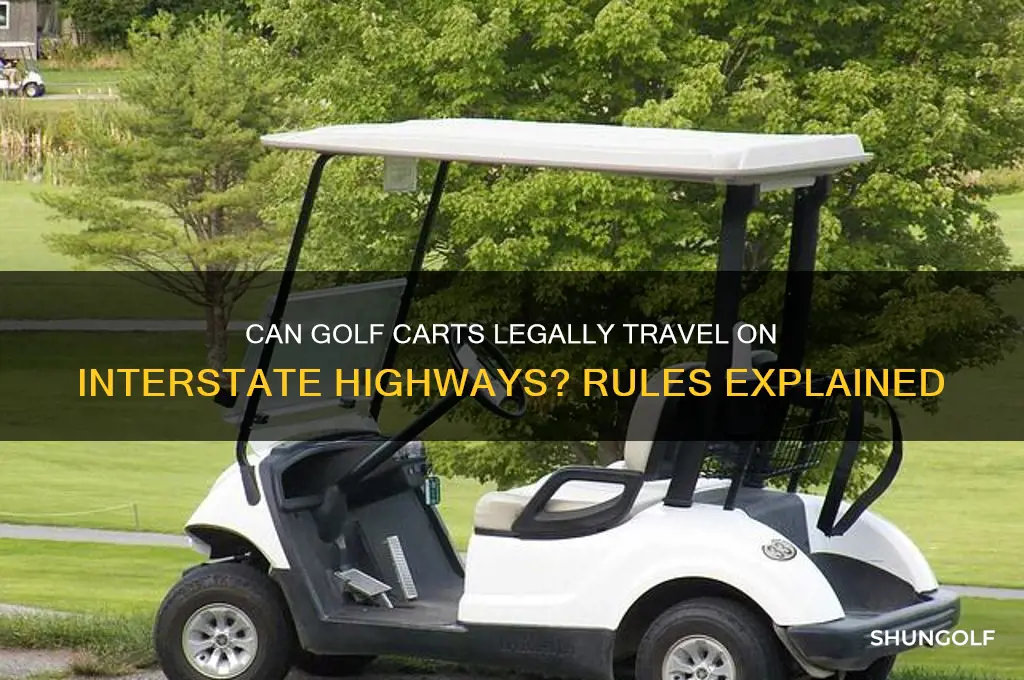 can i ride my golf cart on a instersate