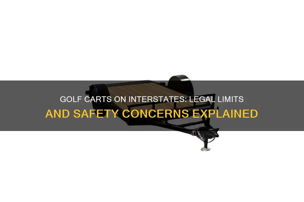 can i ride my golf cart on a interstate