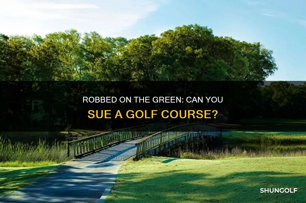 can i sue a golf course if robbed while golfing