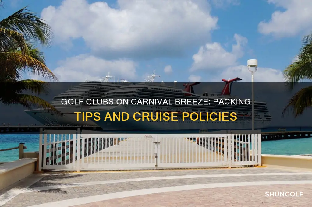 can i take golf clubs on carnival breeze