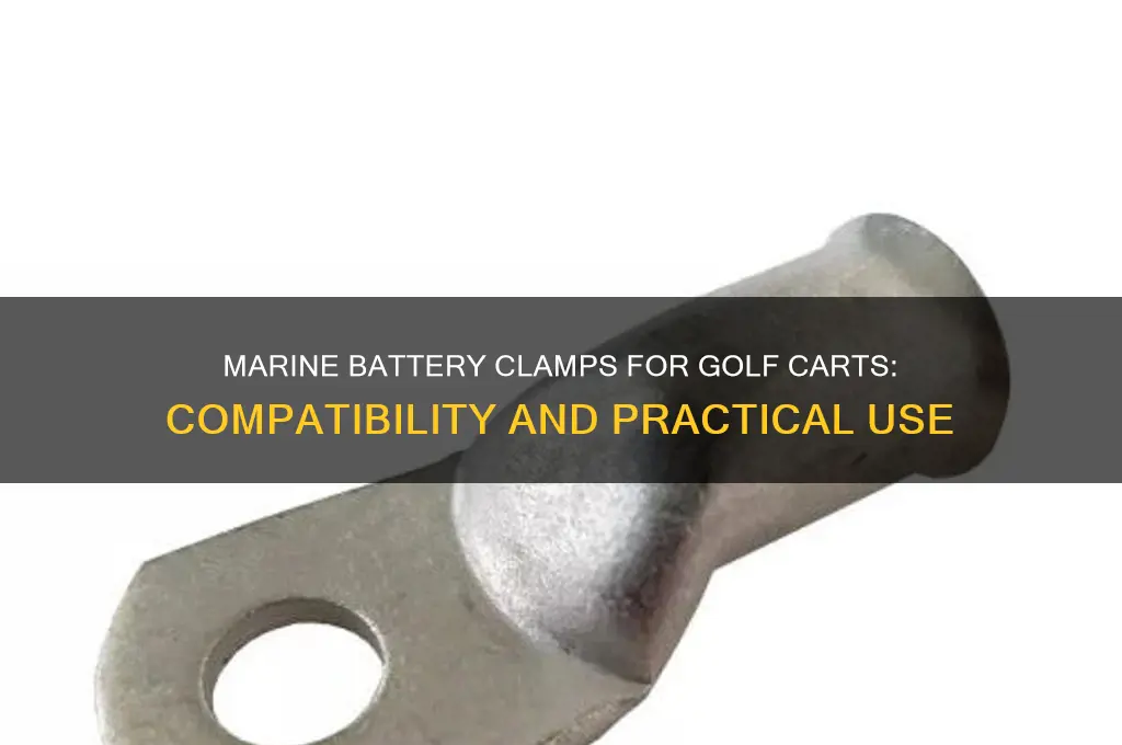 can i use marine battery clamps for golf cart