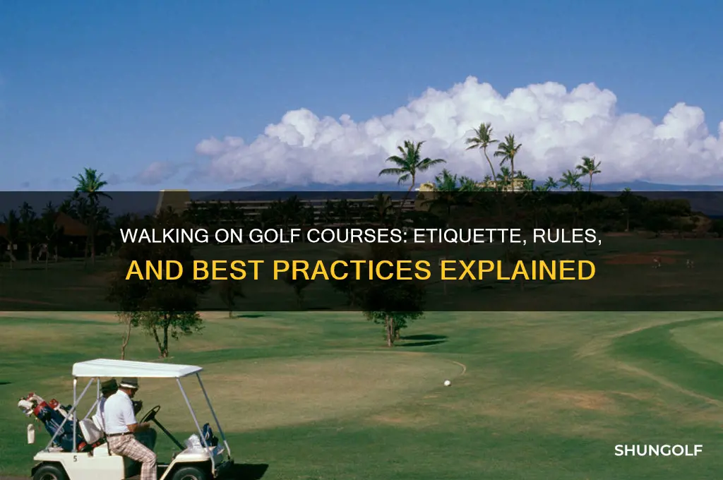 can i walk on a golf course