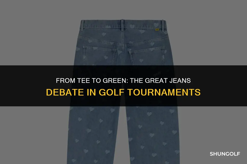 can i wear jeans to a golf tournament
