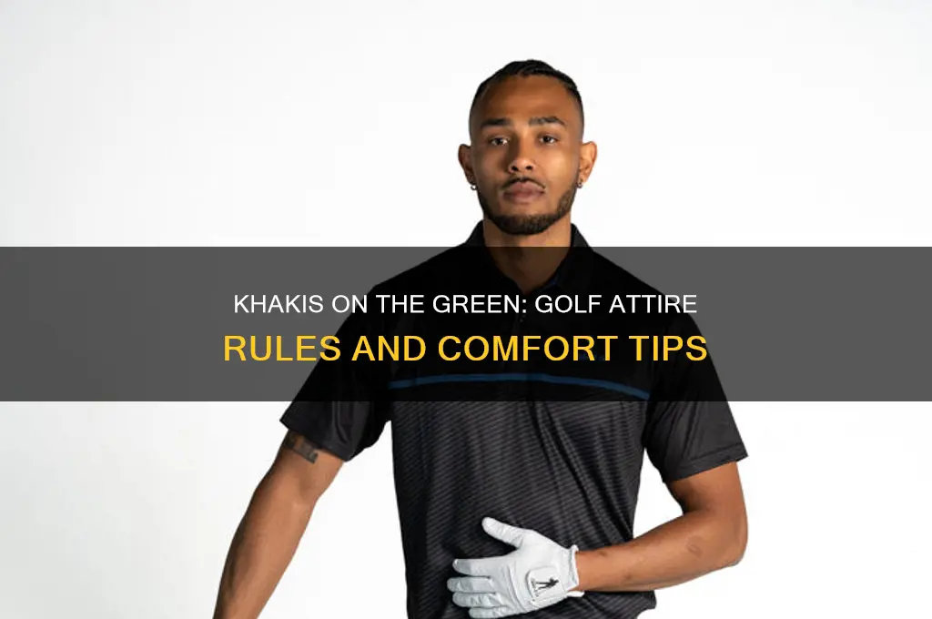 can i wear khakis to play golf
