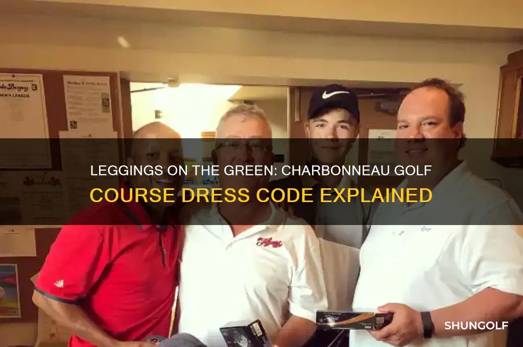 can i wear leggings at charbonneau golf course