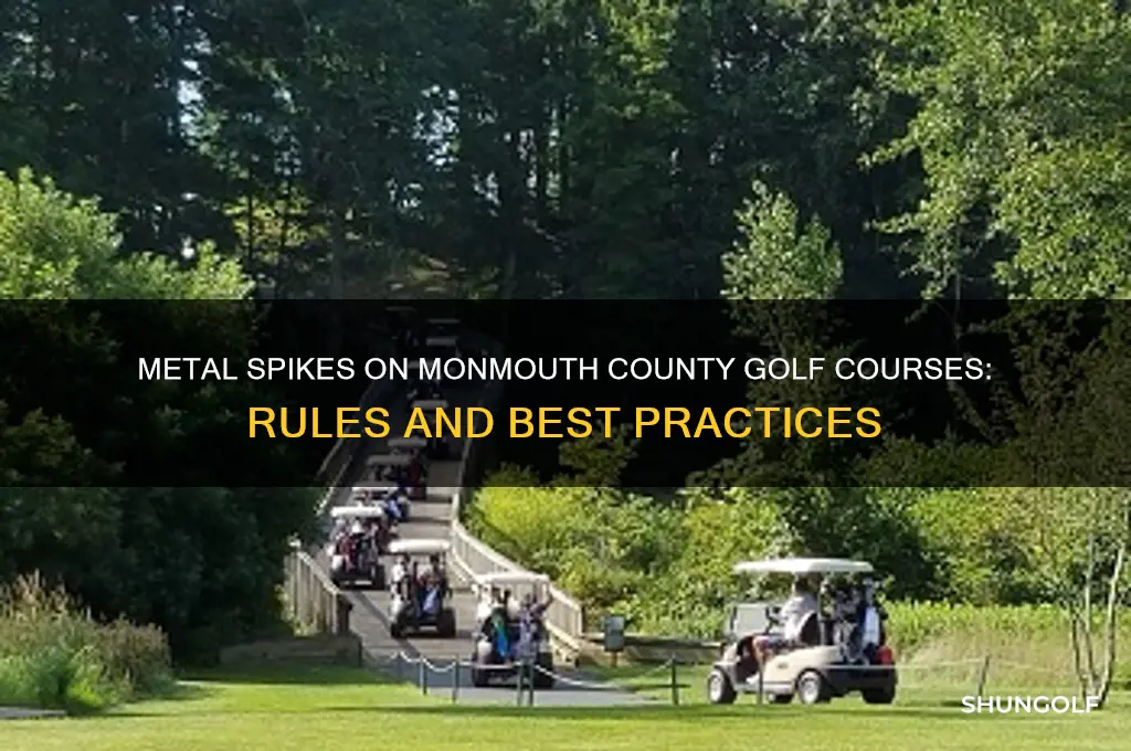 can i wear metal spikes monmouth county golf course