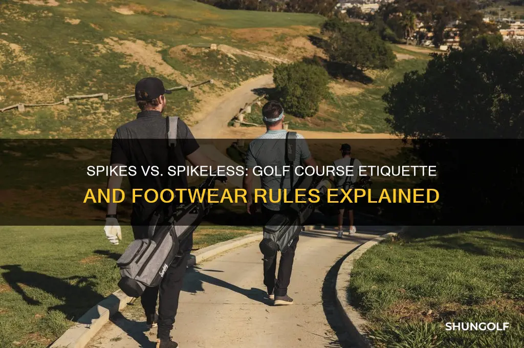 can i wear of spikes on a spikeless golf course