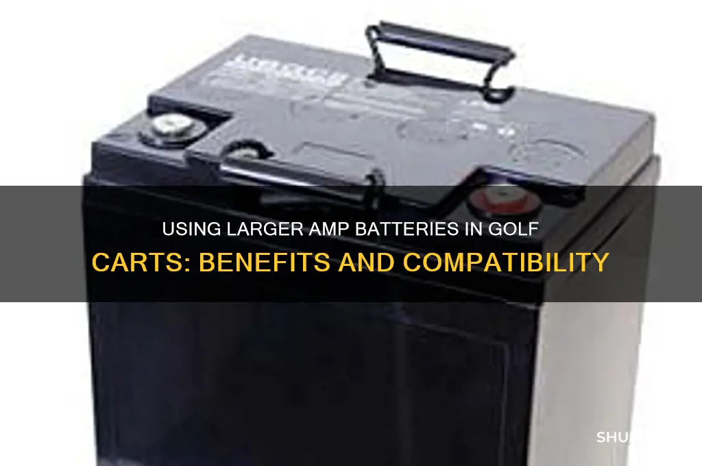 can larger amp batteries be used in a golf cart