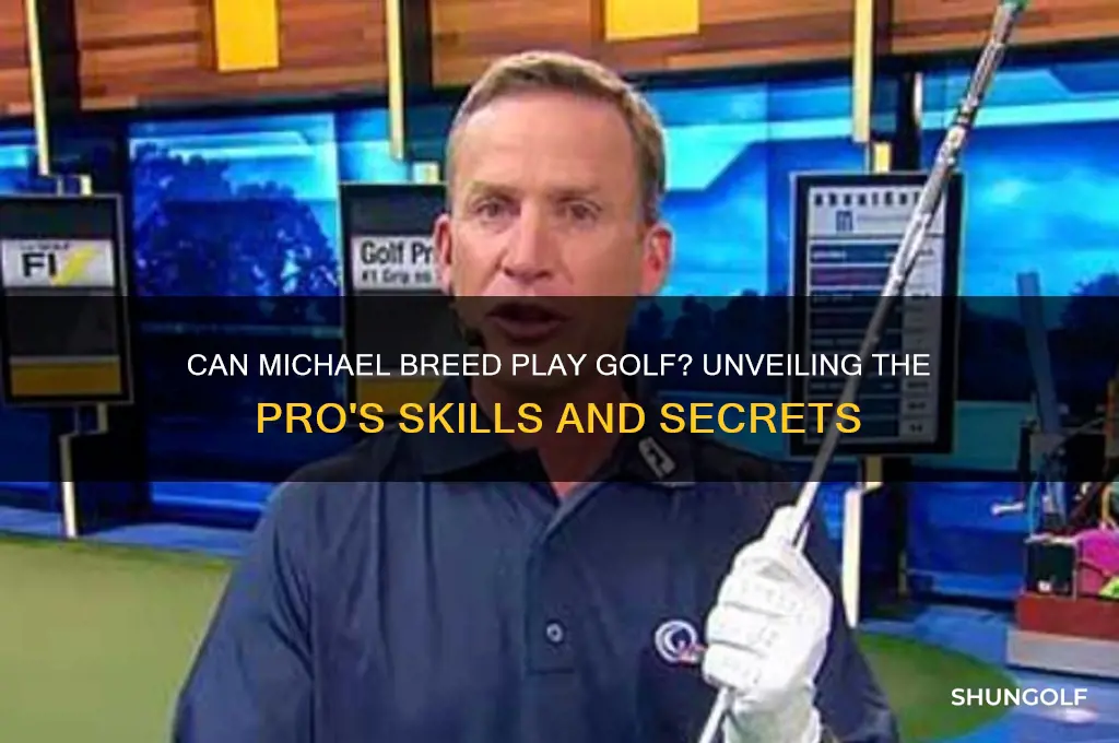 can michael breed play golf