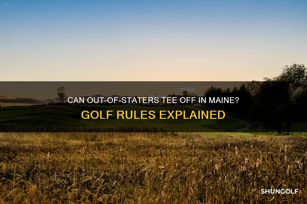 can out of staters play golf in maine