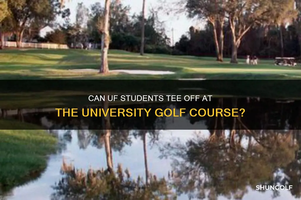 can students play at uf golf course