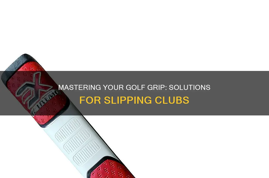 can t get grip on golf club