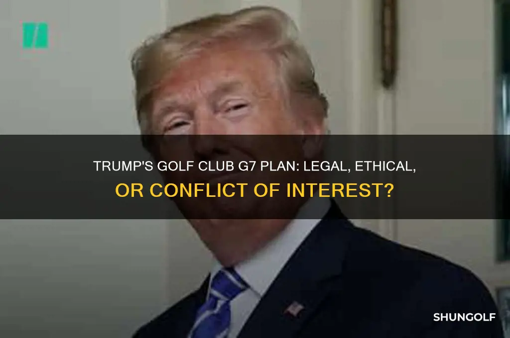 can trump use golf club to host g7