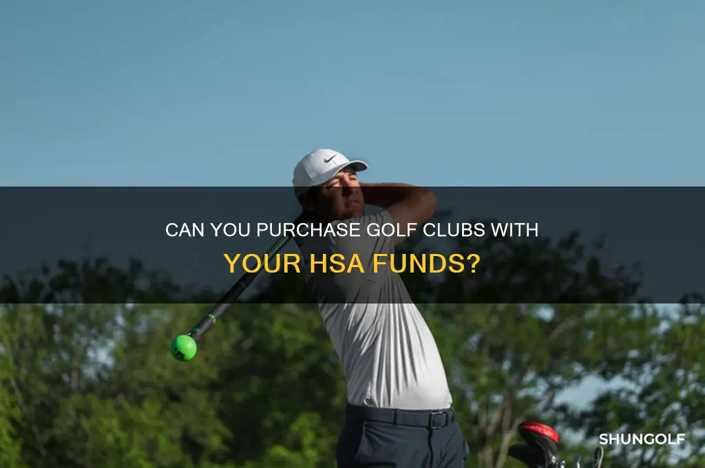 can u buy golf clubs on hsa