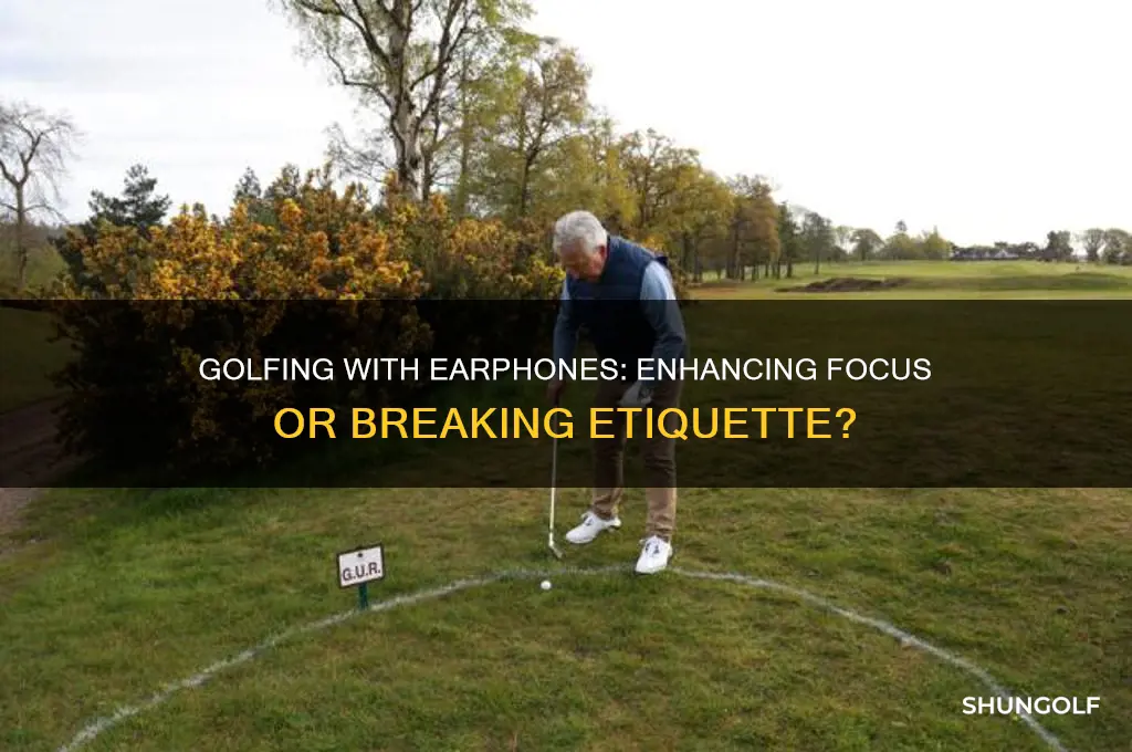 can u play golf with earphones