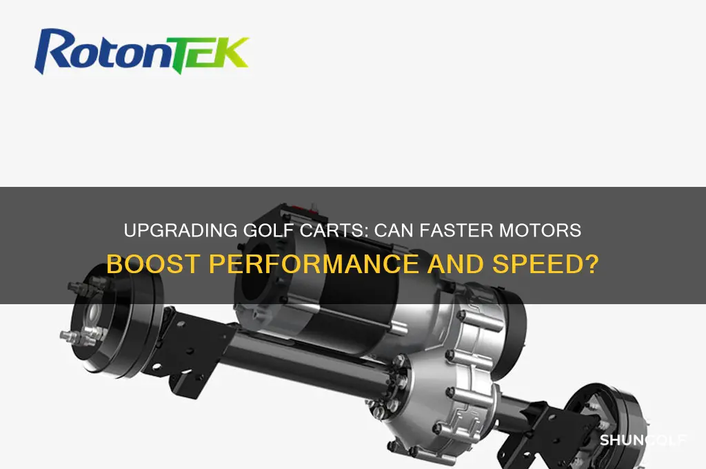 can u put faster motors in golf carts