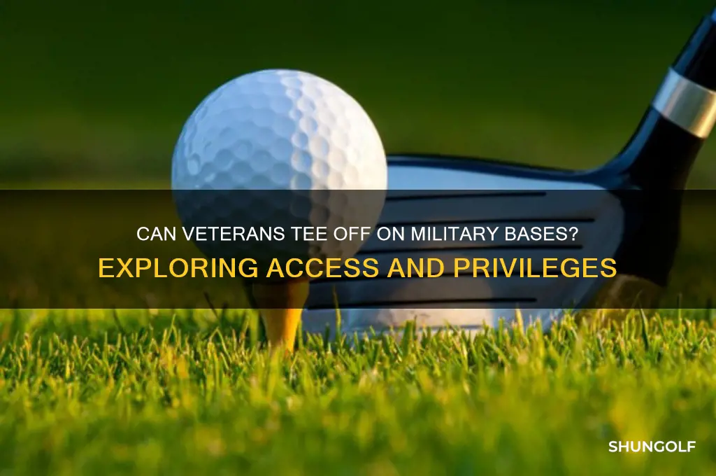 can veterans play golf on military bases