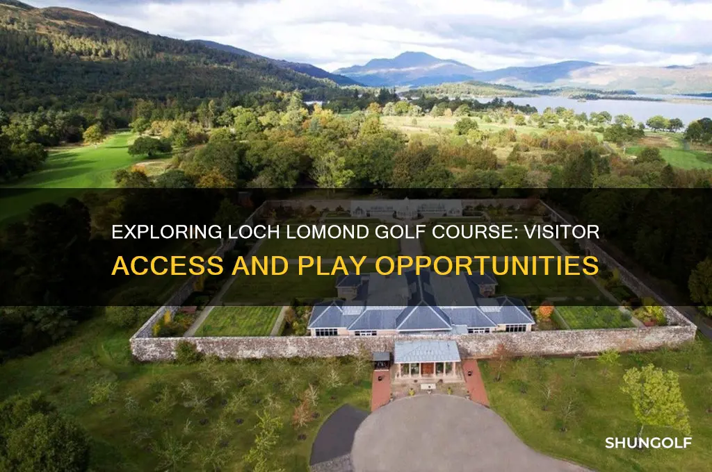 can visitors play loch lomond golf course