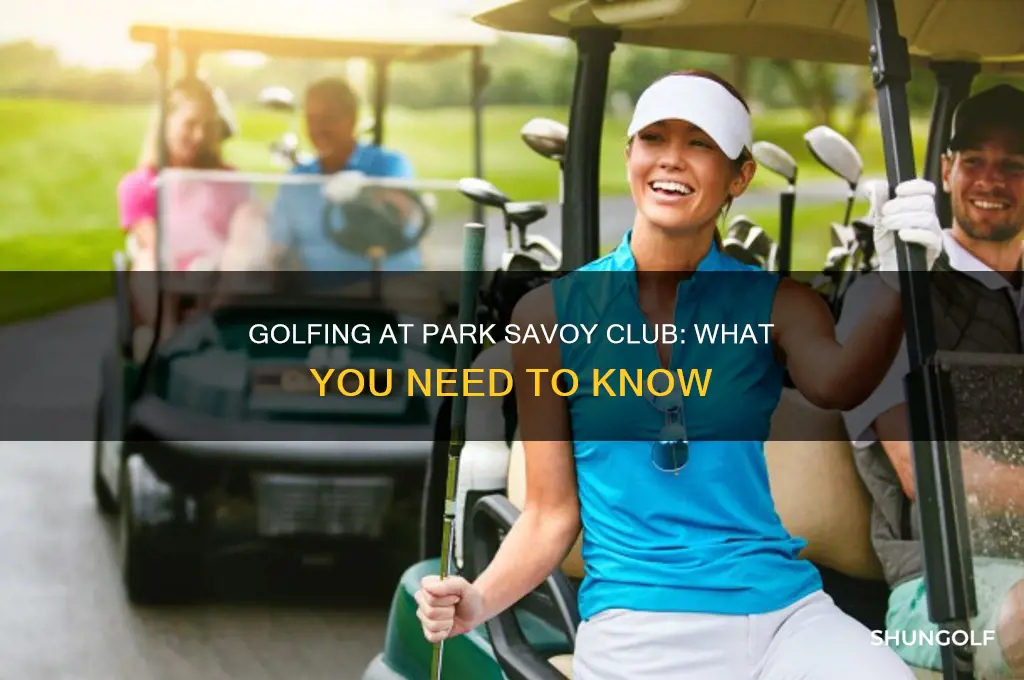 can we golf at park savoy club