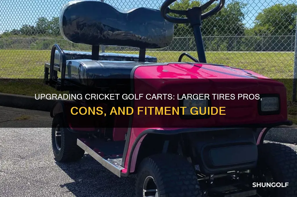 can you add larger tires to cricket golf carts