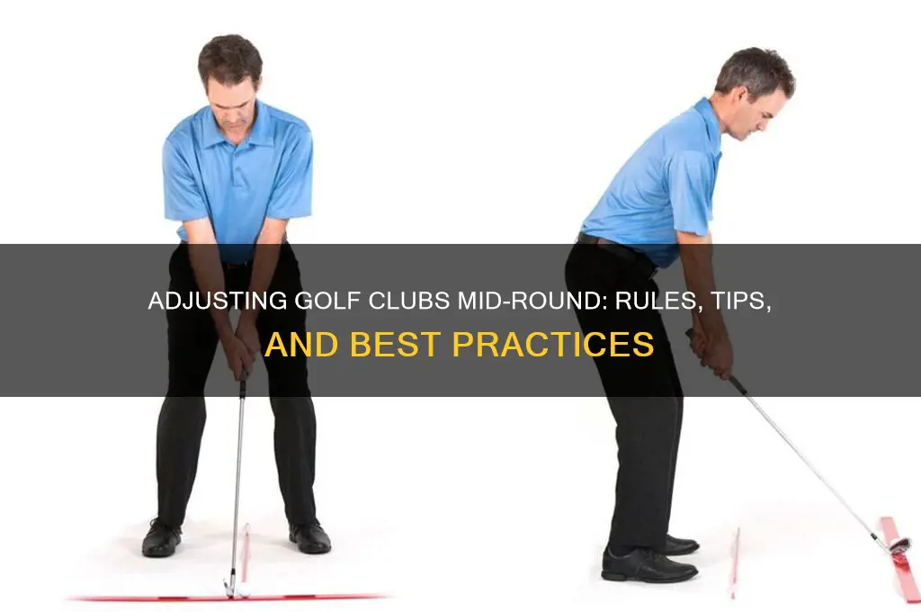 can you adjust golf club during round