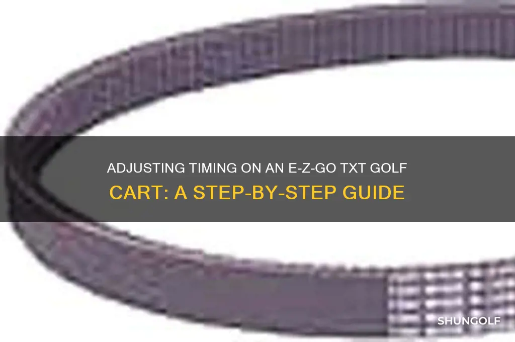 can you adjust timing on a ezgo txt golf cart