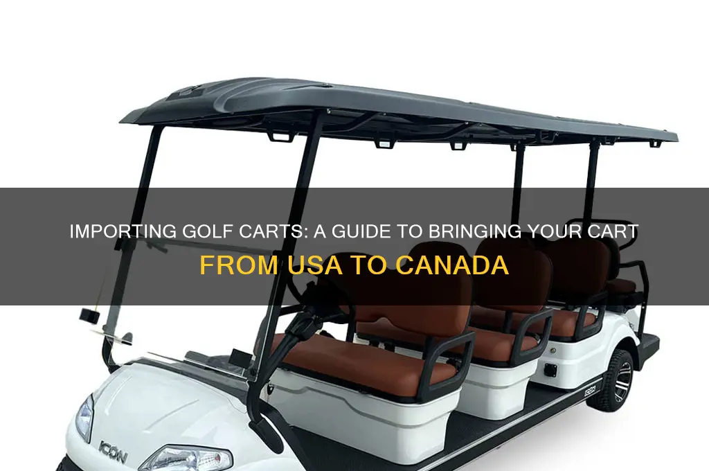 can you bring a golf cart into canada from usa