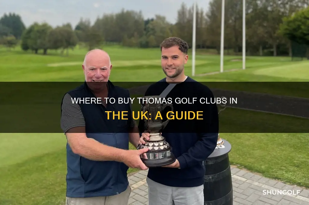 can you buy thomas golf clubs in the uk