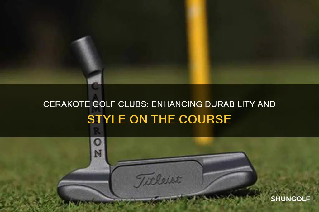 can you cerakote golf clubs