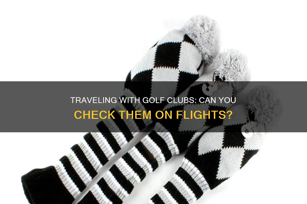 can you check in golf clubs