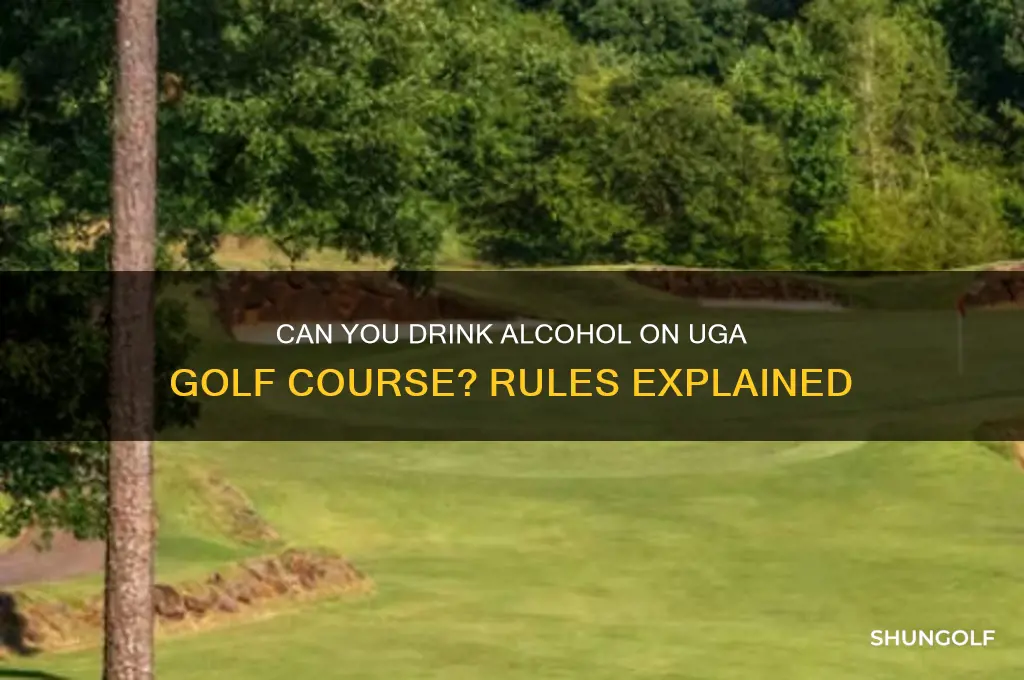 can you drink on uga golf course