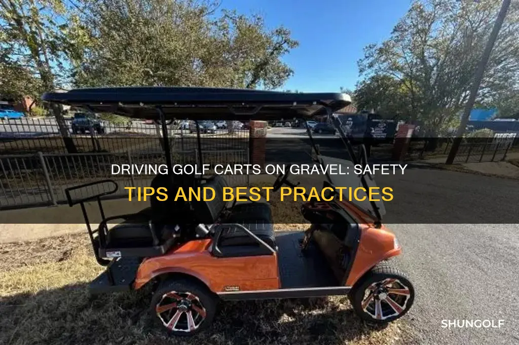 can you drive a golf cart on gravel