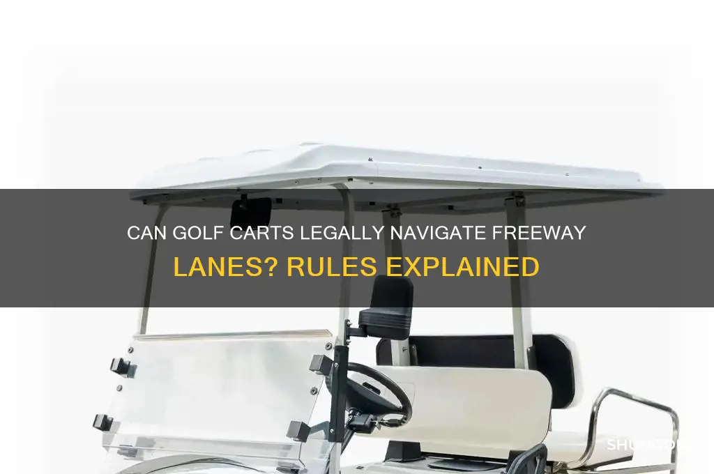 can you drive a golf cart on the free way
