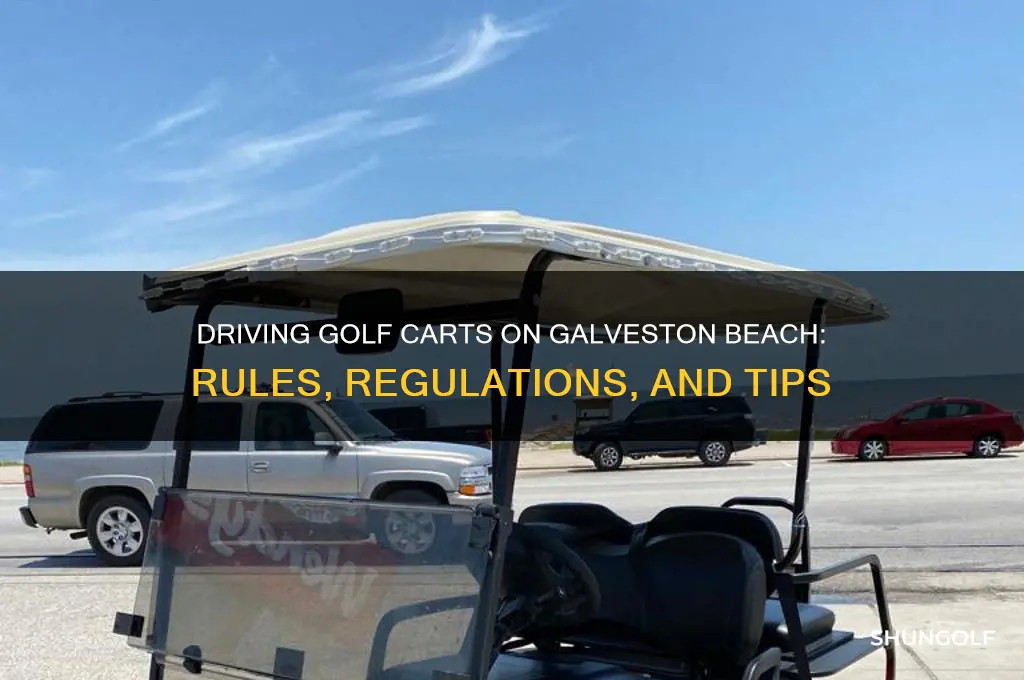 can you drive golf cart on galveston beach