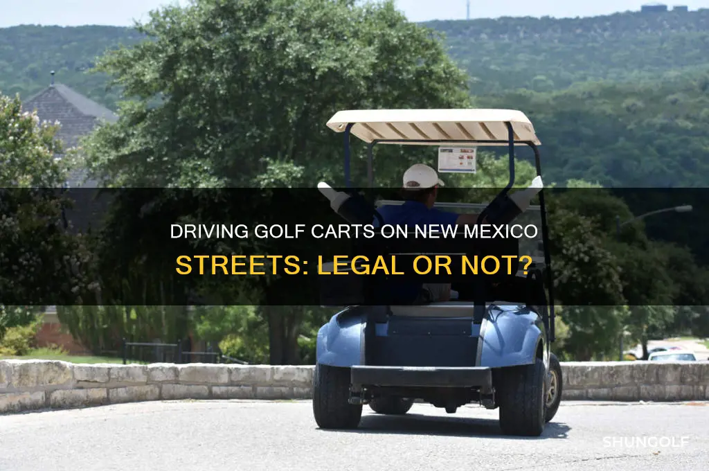 can you drive golf cart on new mex ico streets